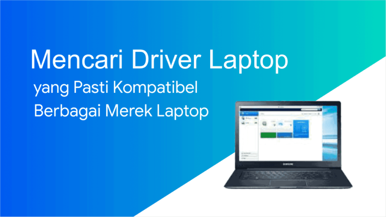 cara mencari driver laptop