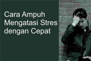 cara ampuh mengatasi stres