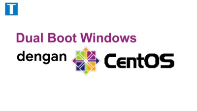 [Tutorial] Cara Install Dual Boot Windows 10 dengan centOS 7