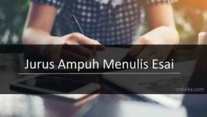 jurus ampuh menulis sebuah esai