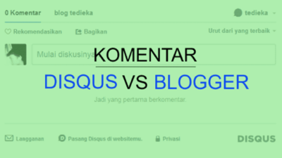 Mana yang Lebih Baik Sistem Komentar Blogger atau Disqus?