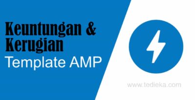 Kelebihan dan Kekurangan Blog dengan Template AMP (Based on experience)