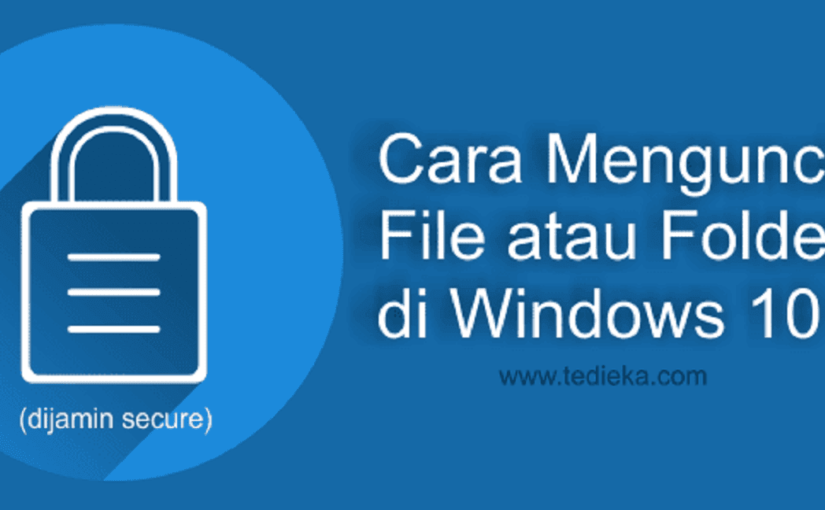 Cara Mudah Mengunci  Folder di Windows 10 (dijamin secure)