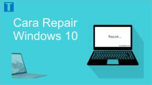 cara repair windows 10