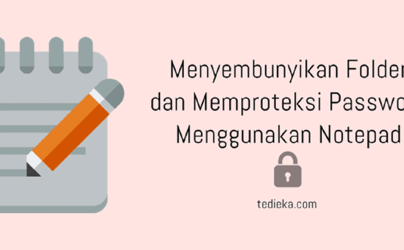 Cara Menyembunyikan dan Memberi Password Folder di Windows 10 Paling Mudah