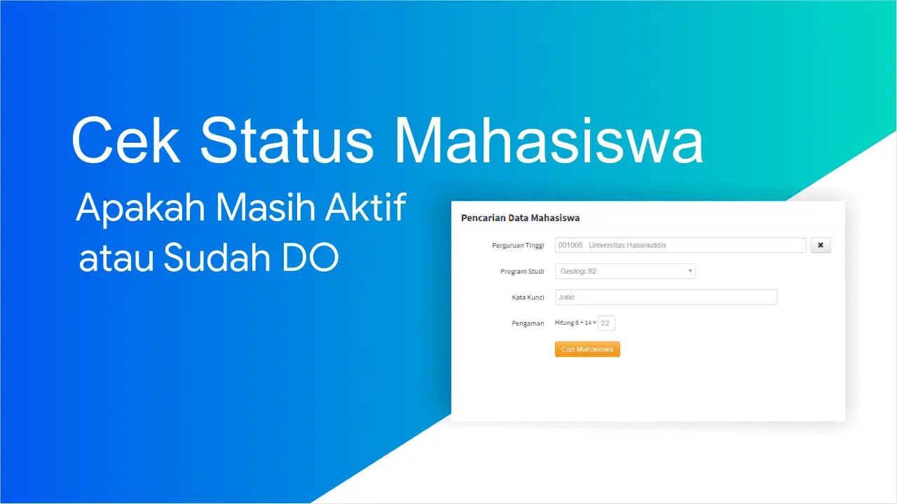 Cara Cek Status Mahasiswa Apakah Masih Aktif Sudah Alumni Atau Do Drop Out