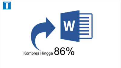 Cara Kompres File Word (Berkurang Hingga 86%)