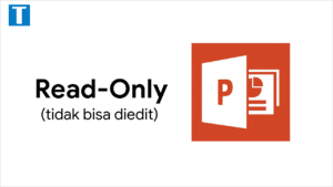 Cara Membuka Powerpoint yang Tidak Bisa diedit