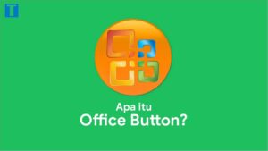 Apa yang dimaksud Office Button