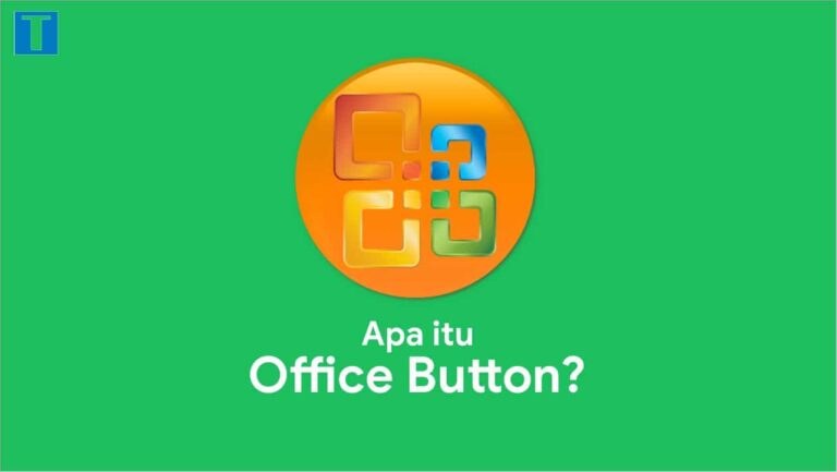 Apa yang dimaksud Office Button