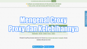 mengenal croxy proxy