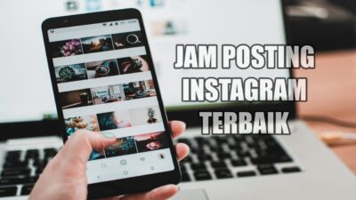 Jam Posting Instagram Terbaik yang Wajib Dicoba!