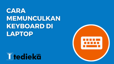 5 Cara Memunculkan Keyboard di Laptop Terlengkap