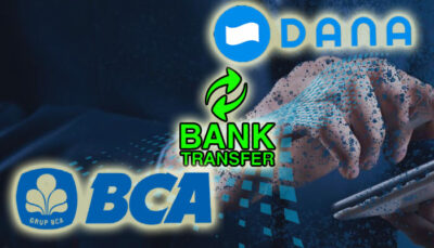 4 Cara Transfer BCA ke Dana – Semua Serba Praktis!!