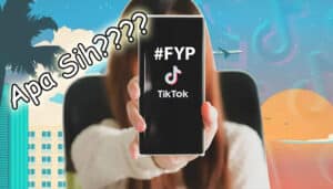 Arti FYP TikTok