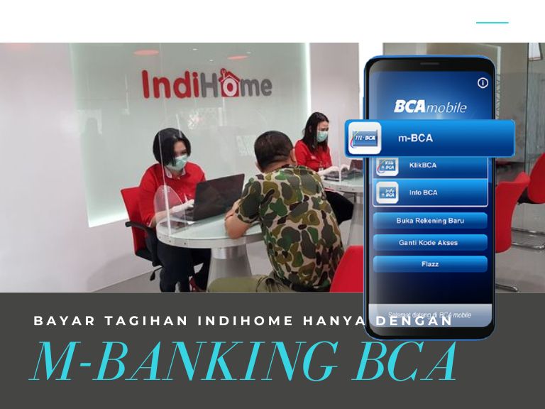 Cara Bayar Indihome Lewat M-Banking BCA! Jadi Lebih Mudah