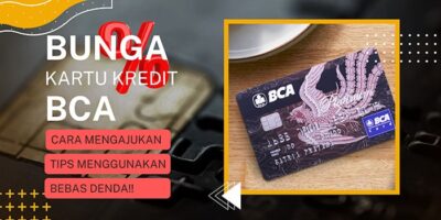 Bunga Kartu Kredit BCA – Jangan Biarkan Tagihanmu Membengkak karena Hal Ini!