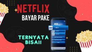 Cara Bayar Netflix Pakai m-Banking BCA