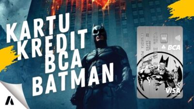 Kartu Kredit BCA Batman – Pahlawan Kehidupanmu, Hero Finansialmu!