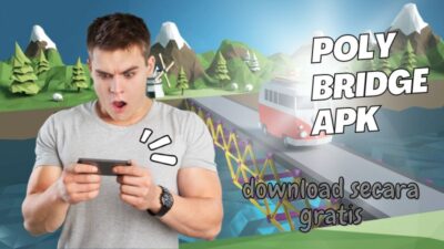 Poly Bridge APK – Game Seru untuk Menguji Kreativitasmu