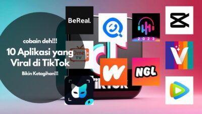 10 Aplikasi Viral di TikTok yang Konon Bikin Ketagihan dan Lupa Waktu!