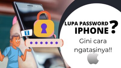 Cara Mengatasi iPhone Lupa Password – Gak Perlu Dibawa ke Konter HP