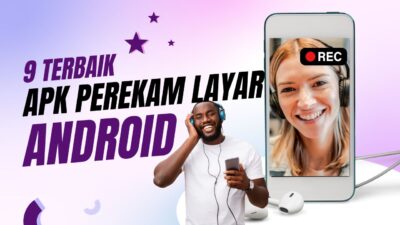 9 APK Perekam Layar Android – Aplikasi Pilihan Para Ahli