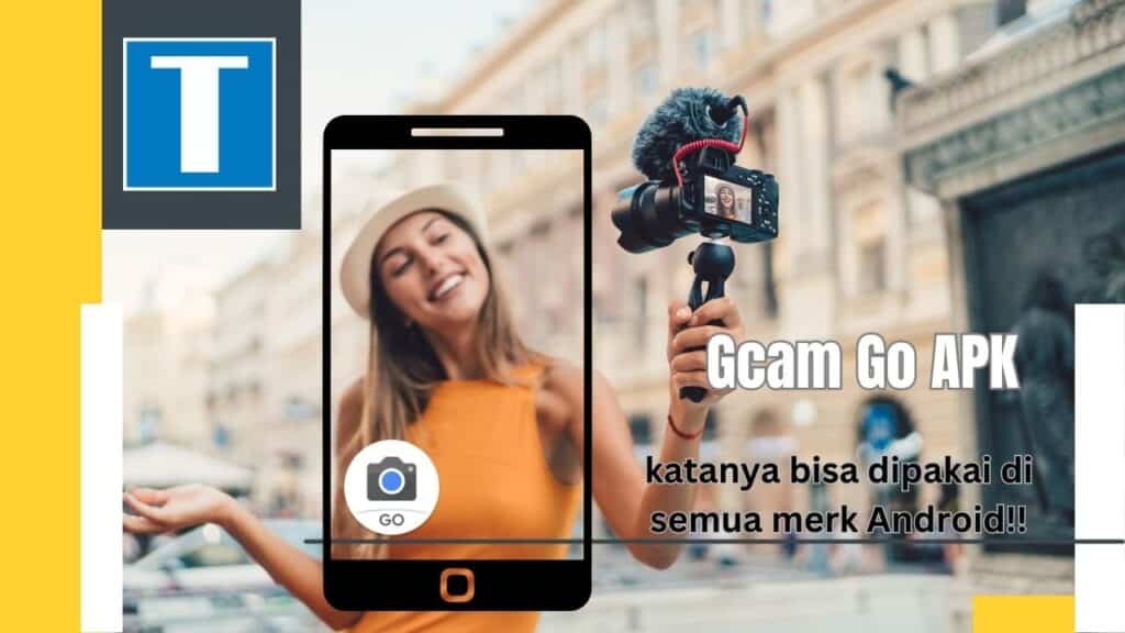 Gcam Go APK Fitur Lebih Banyak Dan Bisa Digunain Di Semua Merk Android gcam-go-apk-fitur-lebih-banyak-dan-bisa-digunain-di-semua-merk-android