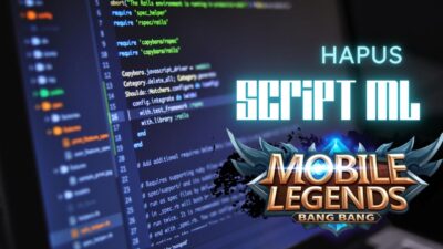 Cara Menghapus Script ML – Kembalikan Keaslian Permainan dan Nikmati Mobile Legends Sepenuhnya!