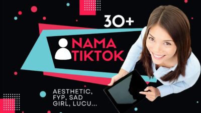 90+ Nama TikTok Bagus – Pilih Sebelum Diklaim Orang Lain!