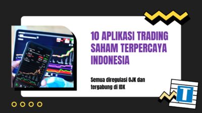 Mengenal 10 Aplikasi Trading Saham Terpercaya yang Sedang Viral di Tahun Ini