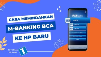 3 Step Cara Memindahkan M-Banking BCA ke HP Lain atau HP Baru