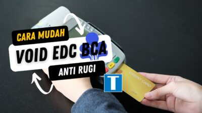 Cara Void EDC BCA – Fungsi, Kode, dan 6 Tips Aman Saat Melakukannya