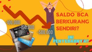 Kenapa Saldo ATM BCA Berkurang Sendiri