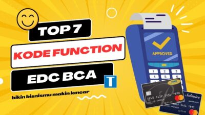 7 Kode Function Mesin EDC BCA Beserta Fungsi Lengkapnya
