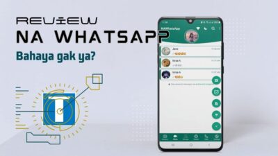 NA Whatsapp APK – Cara Mengubah WA Biasa Jadi Super!