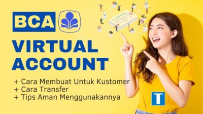 Virtual Account BCA – Cara Membuat dan 6 Metode Cara Transfernya