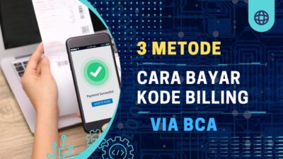 3 Cara Bayar Kode Billing Lewat m-Banking BCA, Syarat, dan Biaya Lengkap