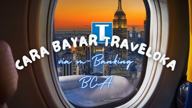 Cara Bayar Traveloka via m-Banking BCA