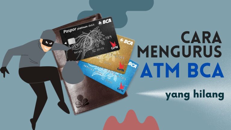 Cara Mengurus ATM BCA yang Hilang