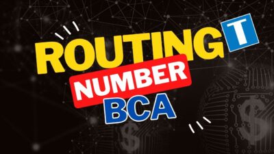 Apa Itu Routing Number BCA? Apa Perbedaan Dengan Swift Code?