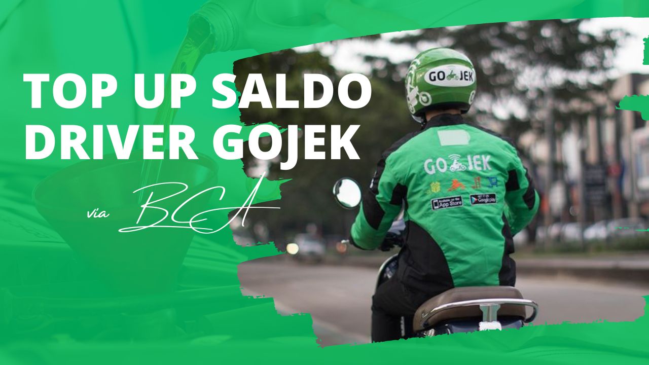 3 Cara Top Up Saldo Driver Gojek BCA, Syarat, dan Biaya Lengkap