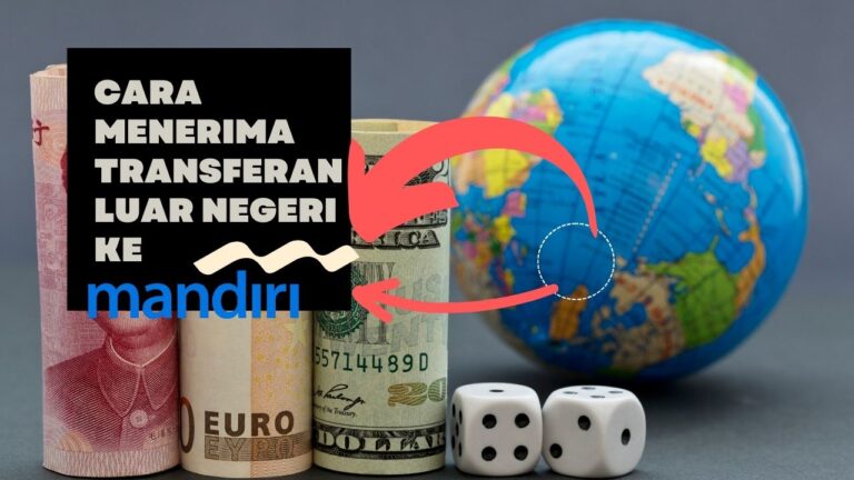 Berapa Lama Transfer Uang Dari Luar Negeri ke Bank Mandiri