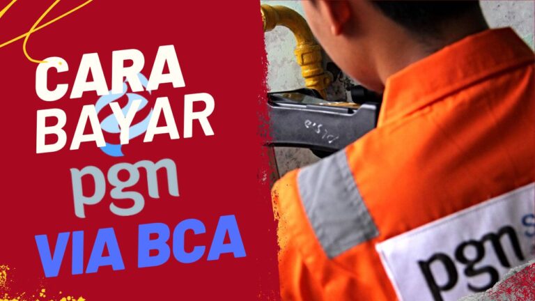 Cara Bayar PGN Lewat m-Banking BCA