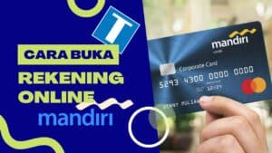 Cara Buka Rekening Mandiri Online