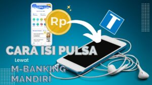 Cara Isi Pulsa Lewat m-Banking Mandiri