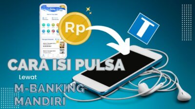Cara Beli atau Isi Pulsa Lewat M-Banking Mandiri dan Alternatifnya