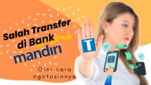 Salah Transfer Mandiri