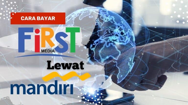 Cara Bayar First Media Lewat m-Banking Mandiri