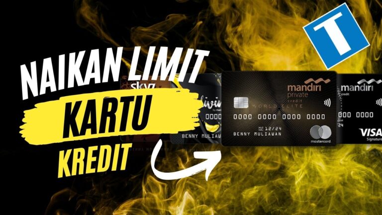 Cara Menaikkan Limit Kartu Kredit Mandiri